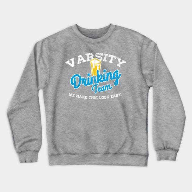 Varsity Drinking Team Crewneck Sweatshirt by APSketches